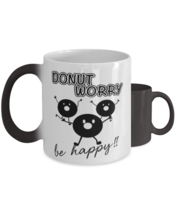 Donut Worry Be Happy,  Color Changing Coffee Mug, Magic Coffee Cup. Model  - £20.08 GBP