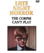 Late Night Horror- The Corpse Can't Play - $23.50