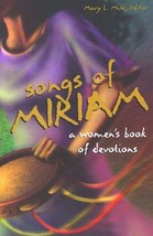 Songs of Miriam: A Women&#39;s Book of Devotions [Paperback] Mary L. Mild - $2.66