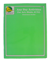 Any Day Activities For Art Music &amp; P.E. Elementary Grades by Karen D. Schell - £10.99 GBP