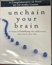 Unchain Your Brain: 10 Steps to Breaking the Addictions That Steal Your ... - $123.75