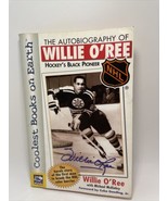 AUTOBIOGRAPHY OF WILLIE O&#39;REE HOCKEY&#39;S BLACK PIONEER NHL By Michael - £8.24 GBP