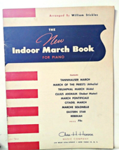 The New Indoor March Book for Piano  William Stickles 1950 Chas H. Hansen - $8.95