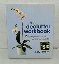 The Declutter Workbook:101 Feng Shui Steps To Transform You - By Mary La... - £7.54 GBP