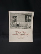 1993 White Pine on the Saco River: An Oral History River Driving Logging... - £29.75 GBP