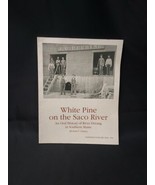 1993 White Pine on the Saco River: An Oral History River Driving Logging... - $682.76 MXN