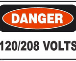 Danger 120/208 Volts Electrical Electrician Safety Sign Sticker Decal La... - $1.95+