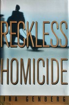 Reckless Homicide by Ira Genberg / 1998 Hardcover 1st Edition - £2.68 GBP
