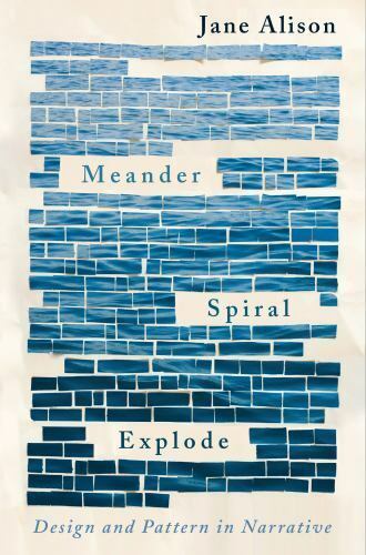 Meander, Spiral, Explode: Design and Pattern in Narrative - $9.88