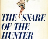 The Snare of the Hunter by Helen MacInnes / Espionage hardcover 1974 - $2.27