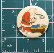 Vtg Santa Come Let Us Adore Him Christmas Manger 2.25in Novelty Pinback ... - £3.16 GBP