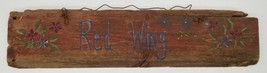 Red Wing Old Fashioned Look Hanging Sign Barn Wooden Decoration Red Blue Flowers - £28.80 GBP