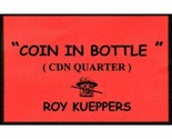 Coin In Bottle (Canadian Quarter) -Trick - $14.80