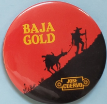 Jose Cuervo Baja Gold  3&quot; Pinback Button - £3.82 GBP