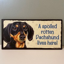 A Spoiled Rotten Dachshund Lives Here! Wooden Dog Sign - £7.90 GBP