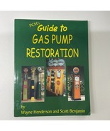 PCM&#39;s Guide to Gas Pump Restoration by Benjamin, Scott &amp; Henderson, Wayne . - $104.95