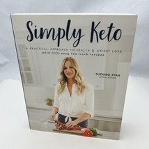 Simply Keto : A Practical Approach to Health and Weight Loss with 100+ Easy... - £10.89 GBP