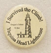 Vintage Pinback Button I Survived The Climb Yaquina Head Lighthouse Oregon - $9.89