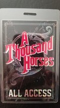 A THOUSAND HORSES - ORIGINAL 2014 TOUR ALL ACCESS LAMINATE BACKSTAGE PASS - $65.00
