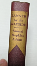 Banner By The Wayside, Hardcover, 1947, Random House, by Samuel Hopkins Adams - £7.95 GBP