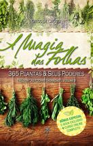 A Magia das Folhas - 365 Plantas &amp; Seus Poderes (Em Portugues do Brasil) [Paperb - £31.61 GBP