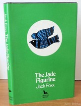 The Jade Figurine - Jack Foxx - Hardcover - No Dust Jacket - Very Good - $4.00