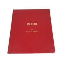 Rescue RARE Book SIGNED by Captain Pete Caesar Great Lakes History Hardcover - £168.80 GBP