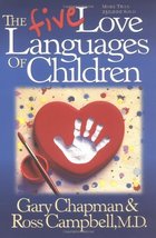 The Five Love Languages of Children Chapman, Gary D.; Campbell MD, Ross and Camp - £12.60 GBP