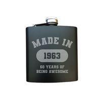 60th Birthday Gift Engraved Steel Flask - Made in 1963 60 Years of Being... - $14.99