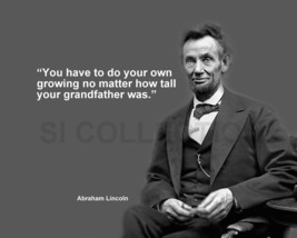 ABRAHAM LINCOLN &quot;YOU HAVE TO DO YOUR OWN GROWING...&quot; QUOTE PHOTO VARIOUS... - $4.84+