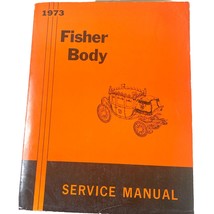 Vintage 1973 Fisher Body Service Manual All Body Types Except H Body Ori... - $693.91 MXN