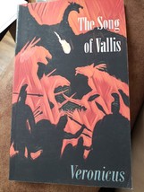 The Song of Vallis by Veronicus, EUC, Soft Cover, Inscribed by Author - $5.00