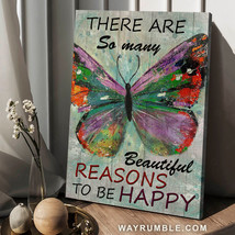 There Are So Many Beautiful Reasons To Be Happy Butterfly Poster Wall Decor 1 - £12.98 GBP