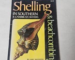 Shelling &amp; beachcombing in Southern &amp; Caribbean Waters by Gary Magnotte - $8.89
