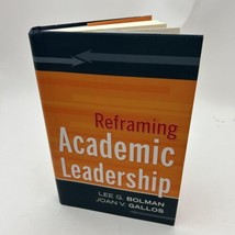 Reframing Academic Leadership - Hardcover By Bolman, Lee G. - $17.47