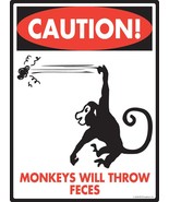 Caution! Monkeys Will Throw Feces Aluminum Monkey Sign - 9&quot; x 12&quot; - $18.95