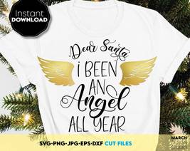 Dear Santa I Been An Angel All Year SVG Christmas Angel Wings SVG Files For Cut - £2.37 GBP