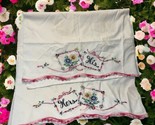 Vintage Pillowcases Hand Embroidered 1950’s &quot;His &amp; Hers&quot; Floral Bow 20.5... - $36.62