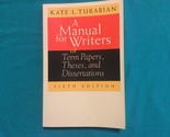A MANUAL FOR WRITERS by KATE TURABIAN - Softcover - SIXTH EDITION - Free... - $8.95