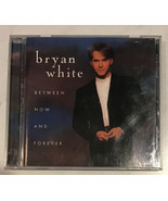 Bryan White ‎Between Now And Forever Folk World Country  1996 Music CD W... - €7,41 EUR