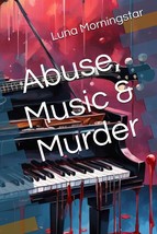 Abuse, Music &amp; Murder Paperback Book - £15.95 GBP