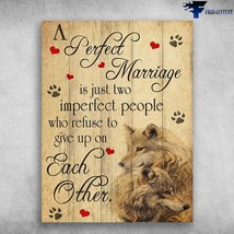 Wolf Couple A Perfect Marriage Is Just Two Imperfect People Who Refuse To Give U - £12.78 GBP