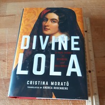 Divine Lola: A True Story of Scandal and Celebrity Morat, Cristina like new - £3.15 GBP