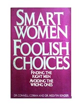 Smart Women Foolish Choices: Findingthe Right Men and Avoiding the Wrong... - $27.00