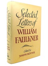 William Faulkner Selected Letters Of William Faulkner 1st Edition 1st Printing - £107.13 GBP