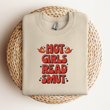 Hot Girls Read Smut Sweatshirt  - £29.79 GBP+