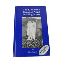 The Kids of the Guardian Angel Boarding School SIGNED Hardcover Book Ken Keyser - £31.63 GBP