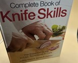 Zwilling J. A. Henckels Complete Book of Knife Skills The Essential Guid... - $12.86