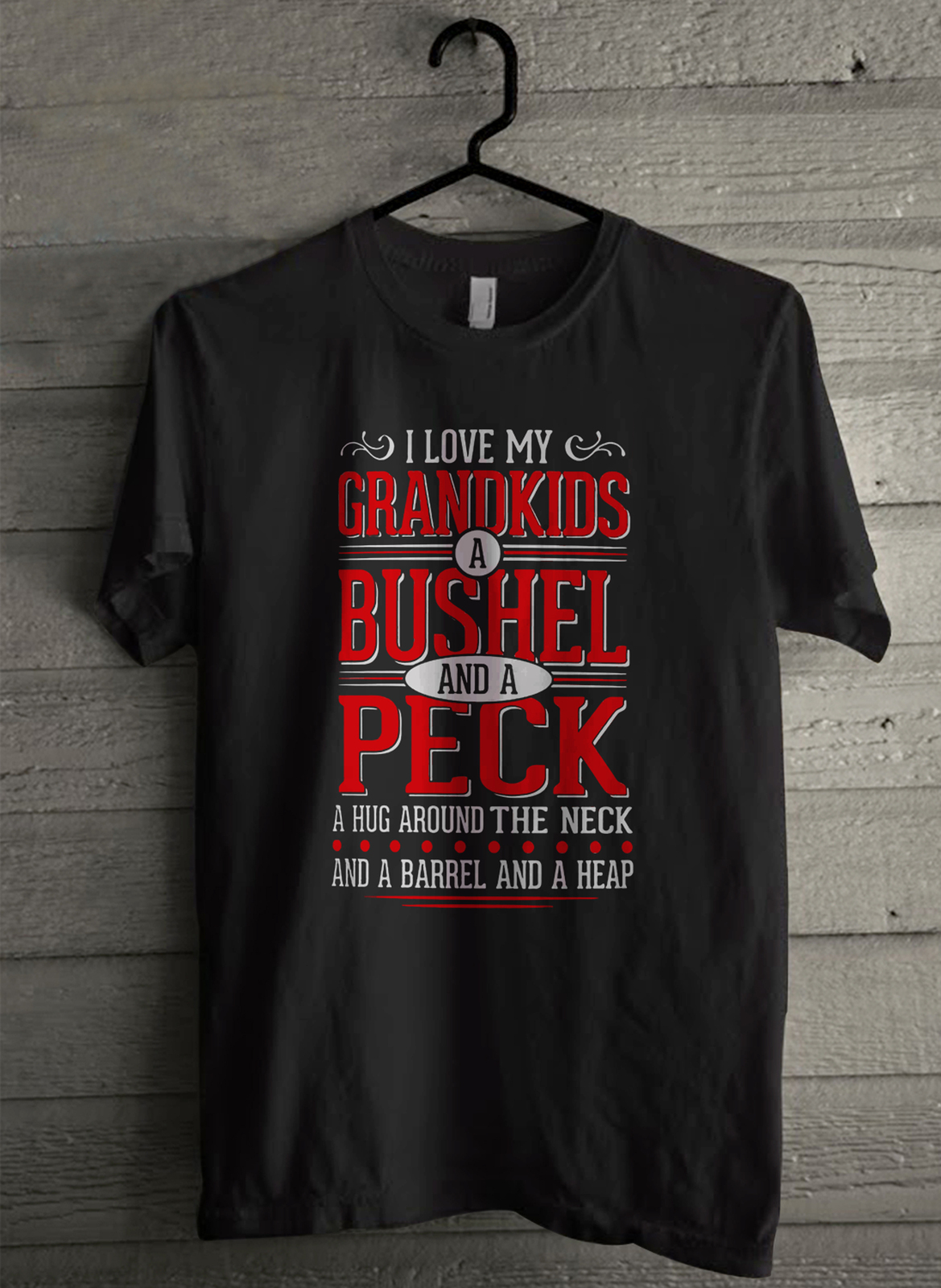 I love my grandkids a bushel and a peck Men's T-Shirt - Custom (3567) - $19.12 - $21.82