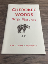 Cherokee Words With Pictures Paperback Mary Ulmer Chiltoskey KG JD - $9.89
